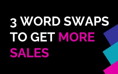 3 Word Swaps To Get More Sales