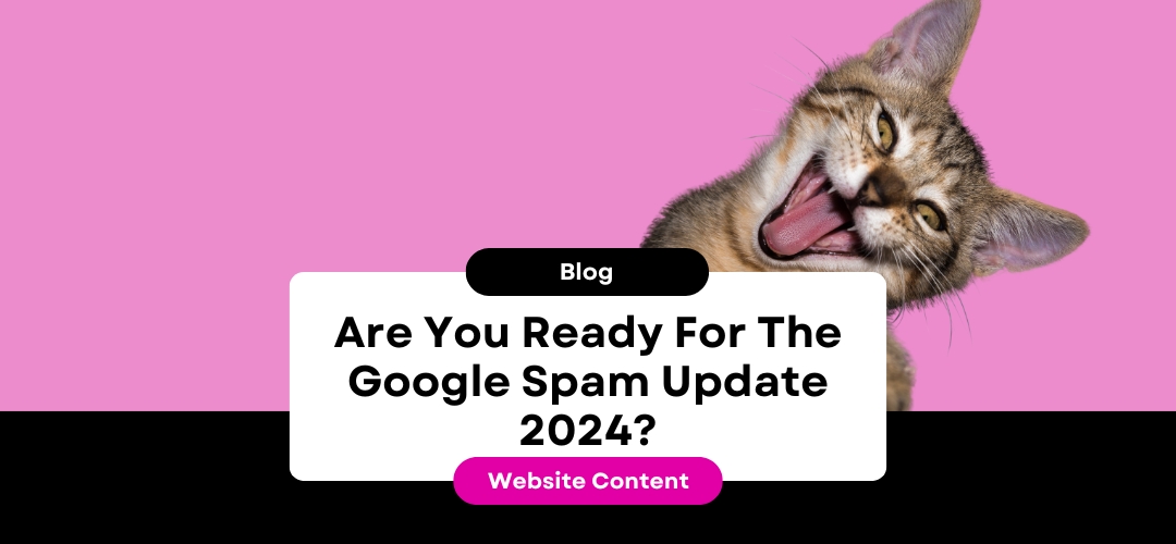 Are You Ready For The Google Spam Update 2024 Are You Ready For The Google Spam Update 2024